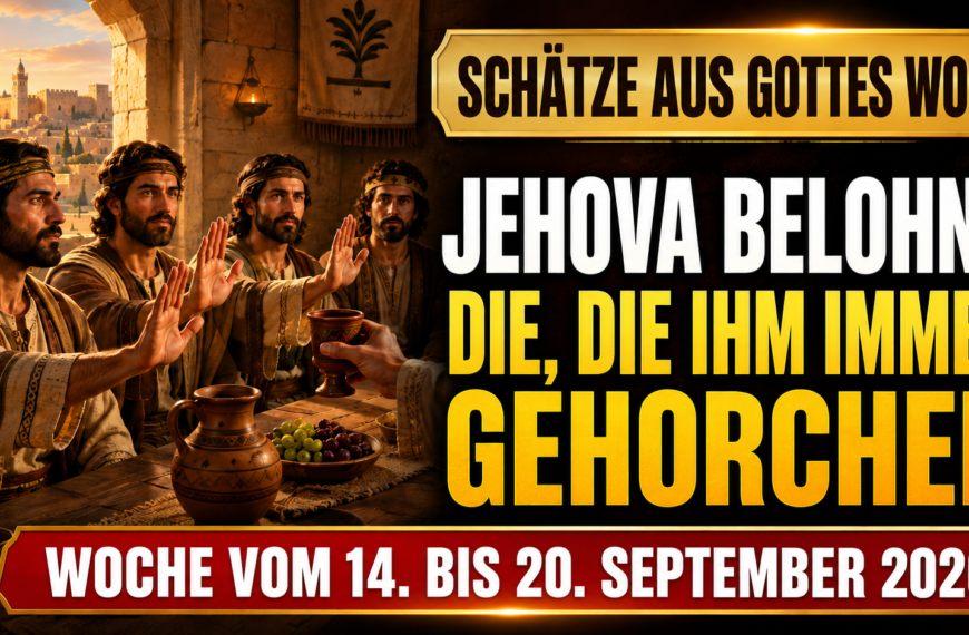 Schätze aus Gottes Wort für die Woche vom 14. bis 20. September 2026