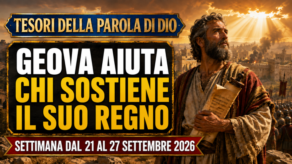 Tesori della Parola di Dio per la settimana dal 21 al 27 settembre 2026 Tesori della Parola di Dio per la settimana dal 21 al 27 settembre 2026