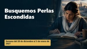 Busquemos Perlas Escondidas para la semana del 28 de diciembre de 2026 al 3 de enero de 2027