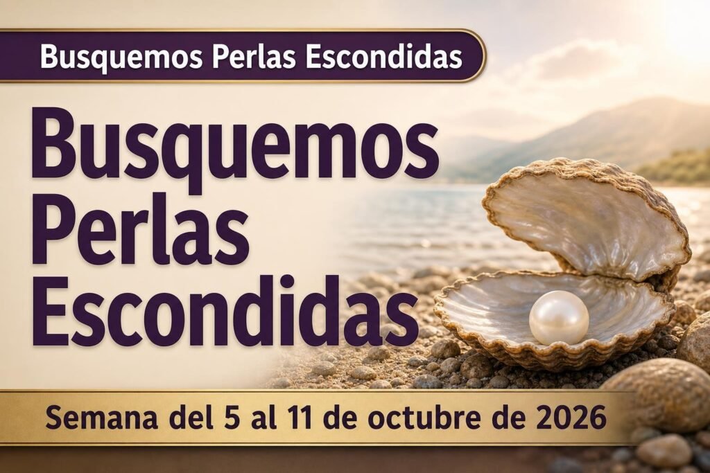 Busquemos Perlas Escondidas para la semana del 5-11 de octubre de 2026 Busquemos Perlas Escondidas para la semana del 5-11 de octubre de 2026