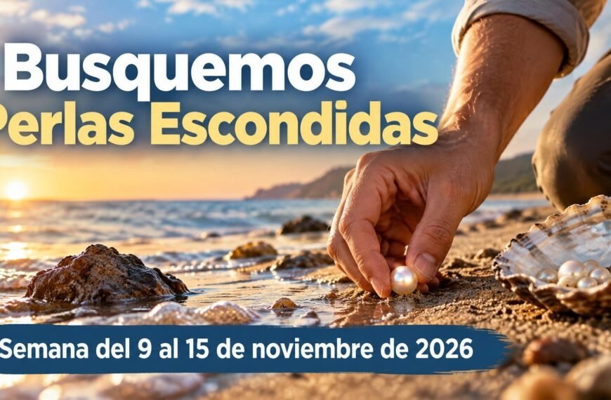 Busquemos Perlas Escondidas para la semana del 9 al 15 de noviembre de 2026