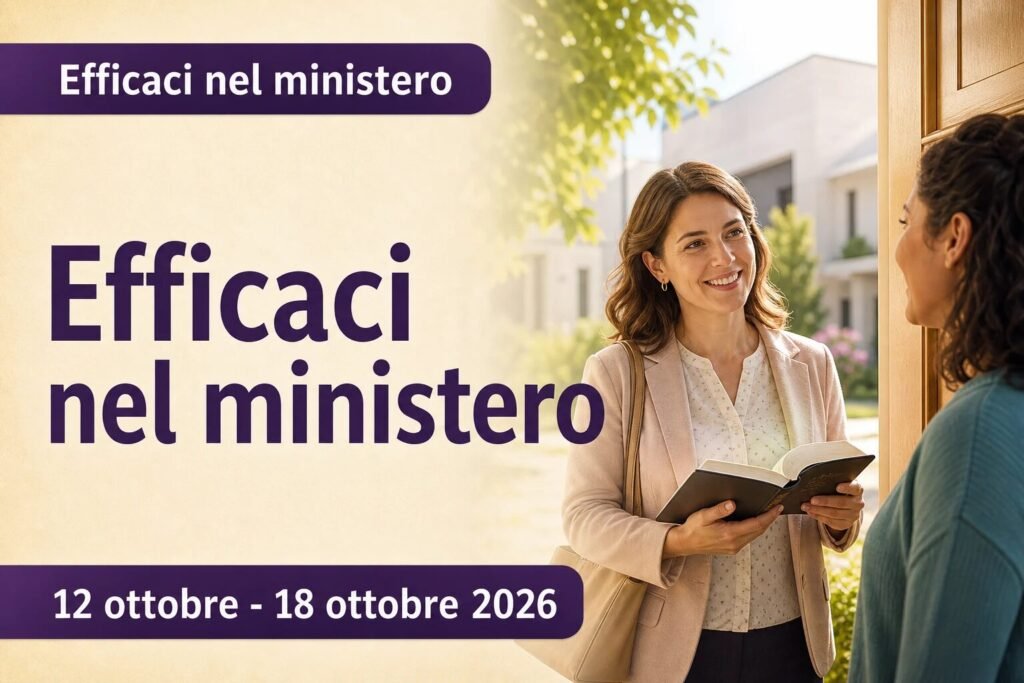 Efficaci nel ministero per la settimana dal 12 al 18 ottobre 2026