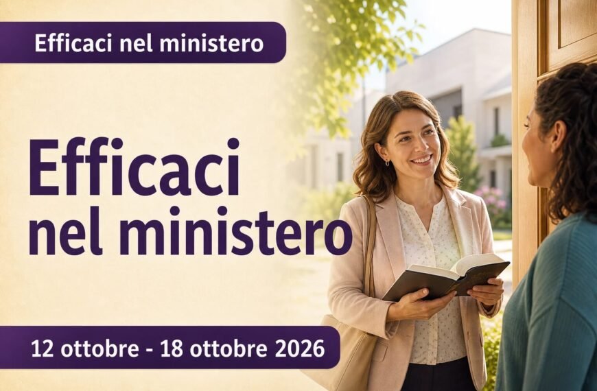 Commenti per l'adunanza TdG Efficaci nel ministero per la settimana dal 12 al 18 ottobre 2026