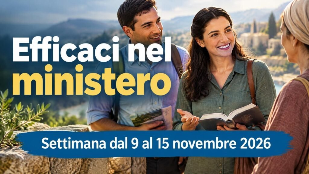 Efficaci nel ministero per la settimana dal 9 al 15 novembre 2026