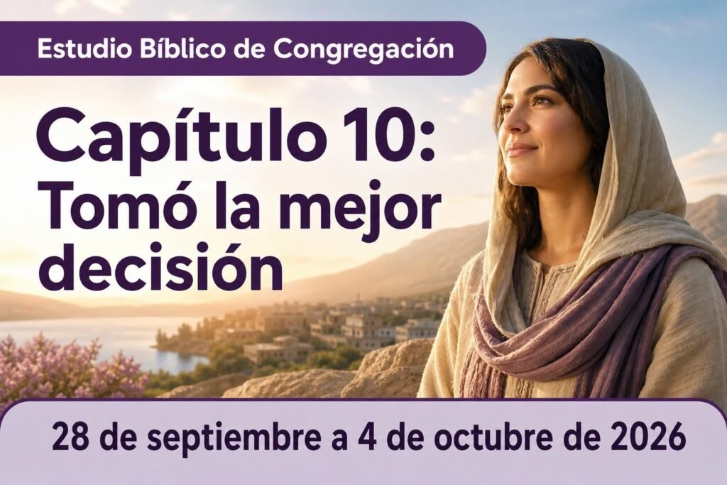 Estudio Bíblico de Congregación para la semana del 28 de septiembre a 4 de octubre de 2026
