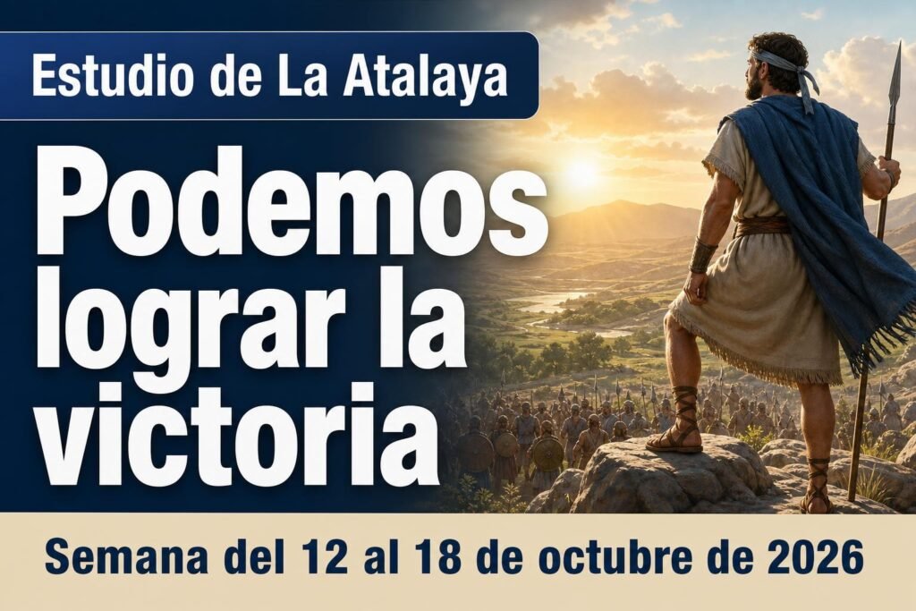 Estudio de La Atalaya para la semana del 12-18 de octubre de 2026 Estudio de La Atalaya para la semana del 12-18 de octubre de 2026