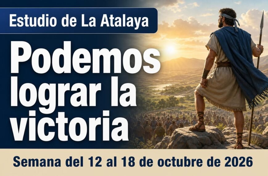 Estudio de La Atalaya Estudio de La Atalaya para la semana del 12-18 de octubre de 2026