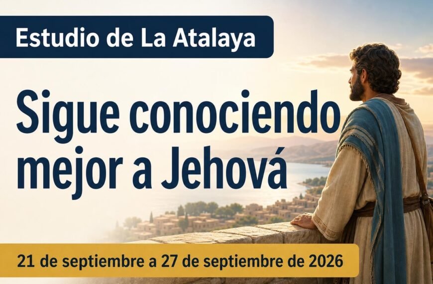 Estudio de La Atalaya Estudio de La Atalaya para la semana del 21-27 de septiembre de 2026