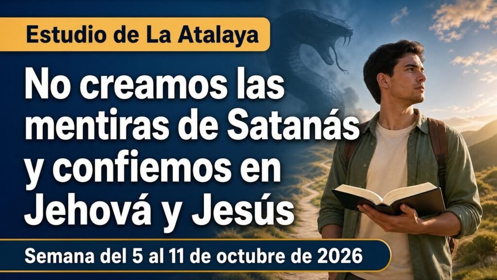 Estudio de La Atalaya para la semana del 5-11 de octubre de 2026 Estudio de La Atalaya para la semana del 5-11 de octubre de 2026