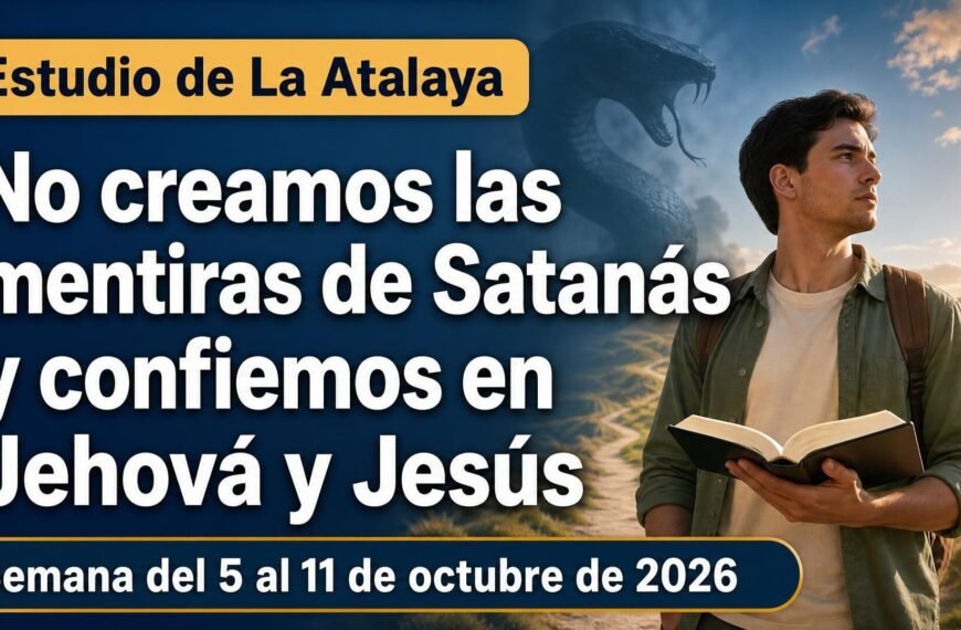 Estudio de La Atalaya Estudio de La Atalaya para la semana del 5-11 de octubre de 2026
