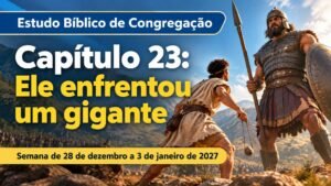 Estudo Bíblico de Congregação para a semana de 28 de dezembro de 2026 a 3 de janeiro de 2027