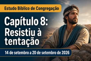 Estudo Bíblico de Congregação para a semana de 14 a 20 de setembro de 2026