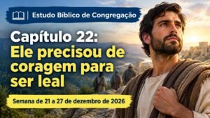 Estudo Bíblico de Congregação para a semana de 21 a 27 de dezembro de 2026