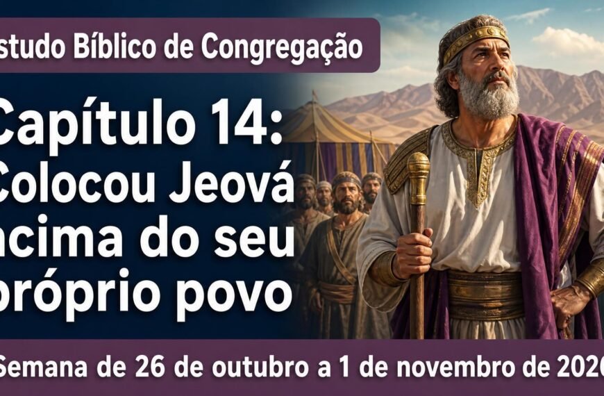 Estudo Bíblico de Congregação Estudo Bíblico de Congregação para a semana de 26 de outubro a 1.º de novembro de 2026