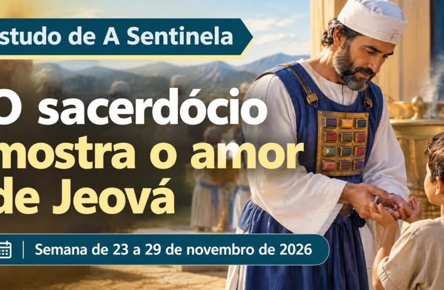 Estudo da Sentinela para a semana de 23 a 29 de novembro de 2026