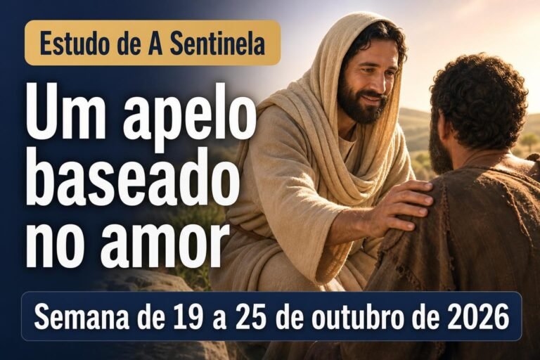 Estudo de A Sentinela para a semana de 19 a 25 de outubro de 2026