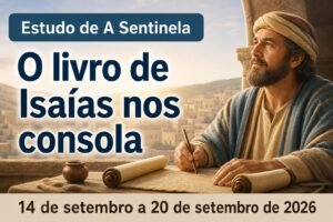 Estudo de A Sentinela para a semana de 14 a 20 de setembro de 2026