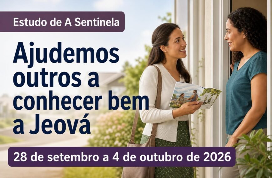 Estudo de A Sentinela Estudo de A Sentinela para a semana de 28 de setembro a 4 de outubro de 2026