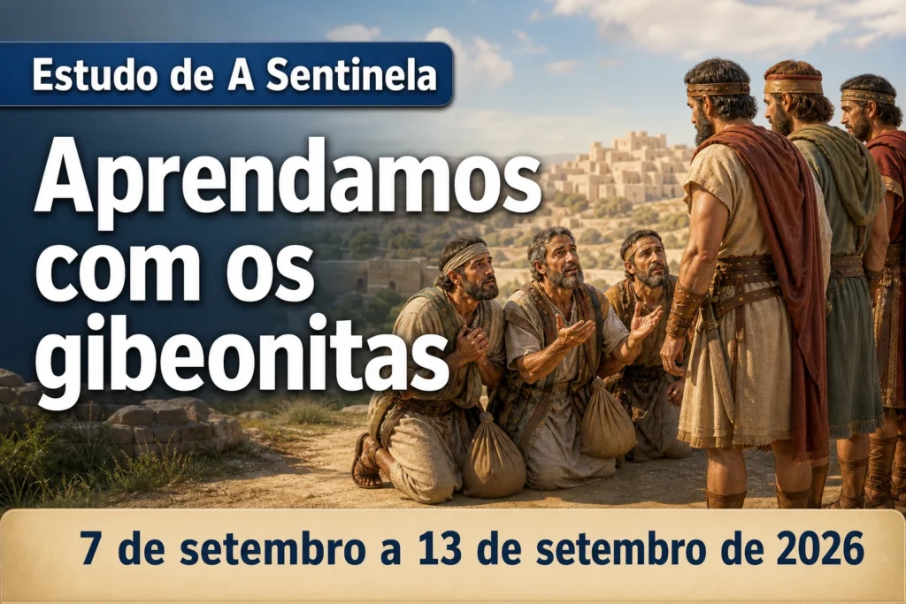 Estudo de A Sentinela para a semana de 7 a 13 de setembro de 2026
