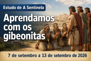 Estudo de A Sentinela para a semana de 7 a 13 de setembro de 2026