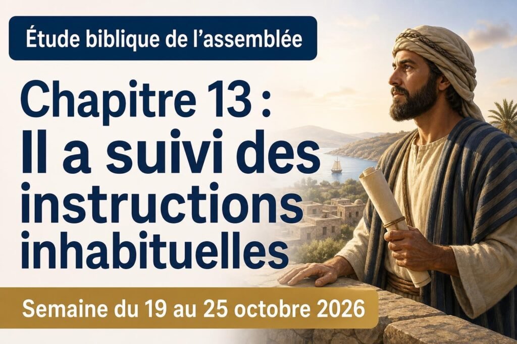 Étude biblique de l’assemblée pour la semaine du 19 au 25 octobre 2026