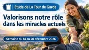 Étude de La Tour de Garde pour la semaine du 14 au 20 décembre 2026