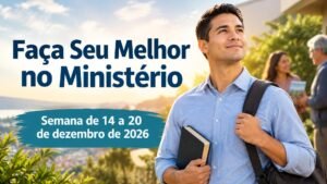 Faça Seu Melhor no Ministério para a semana de 14 a 20 de dezembro de 2026