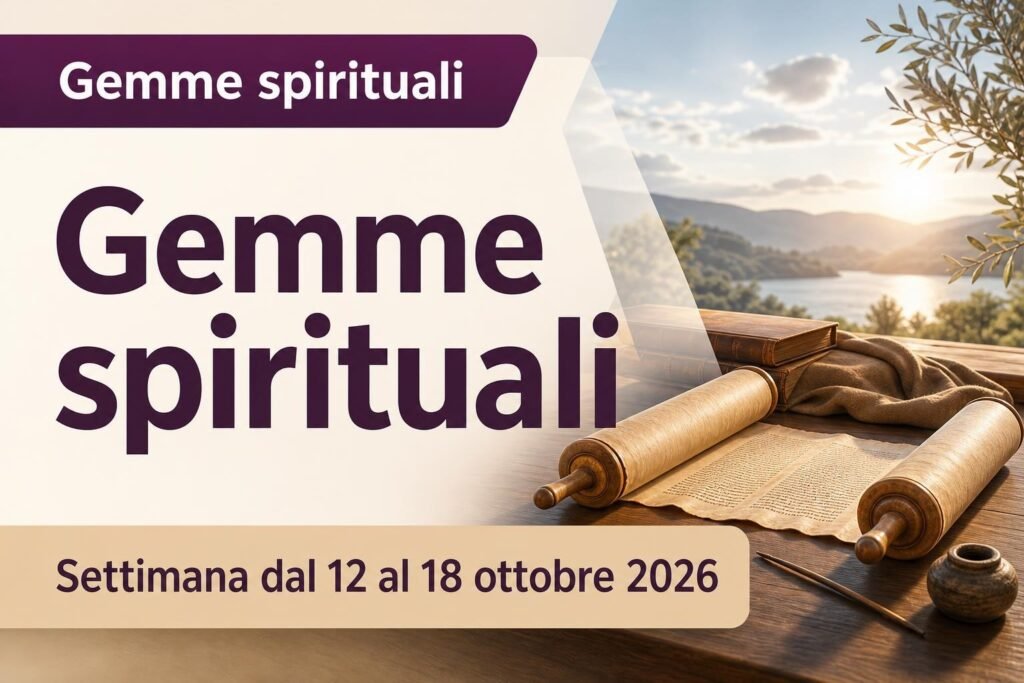 Gemme spirituali per la settimana dal 12 al 18 ottobre 2026