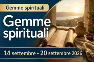 Gemme spirituali per la settimana dal 14 al 20 settembre 2026