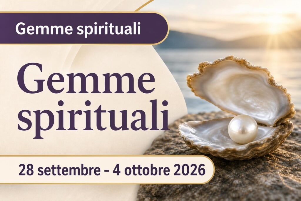 Gemme spirituali per la settimana dal 28 settembre al 4 ottobre 2026