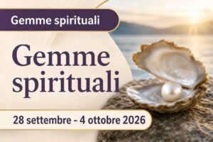Gemme spirituali per la settimana dal 28 settembre al 4 ottobre 2026