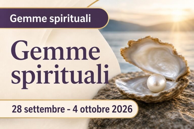 Gemme spirituali per la settimana dal 28 settembre al 4 ottobre 2026