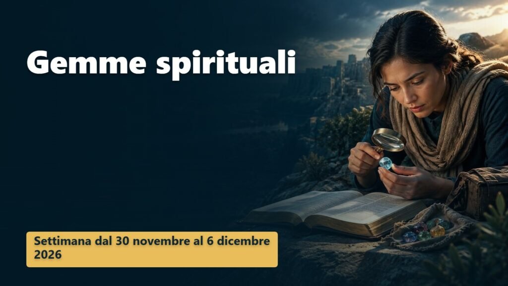 Gemme spirituali per la settimana dal 30 novembre al 6 dicembre 2026