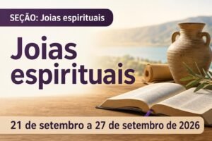 Joias espirituais para a semana de 21 a 27 de setembro de 2026
