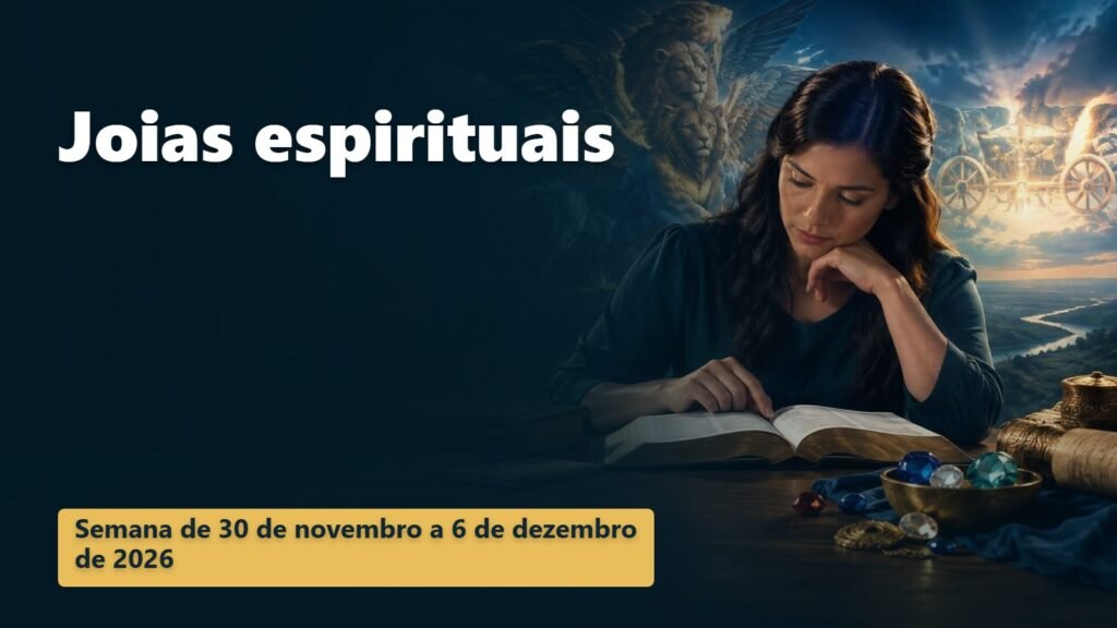 Joias espirituais para a semana de 30 de novembro a 6 de dezembro de 2026