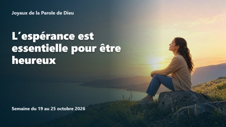 Joyaux de la Parole de Dieu pour la semaine du 19 au 25 octobre 2026
