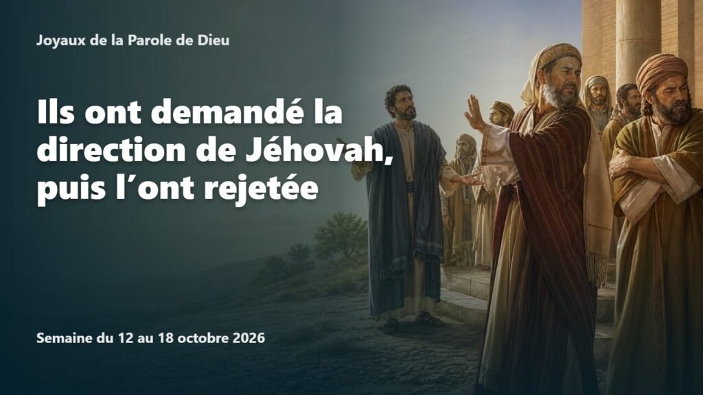 Joyaux de la Parole de Dieu pour la semaine du 12 au 18 octobre 2026