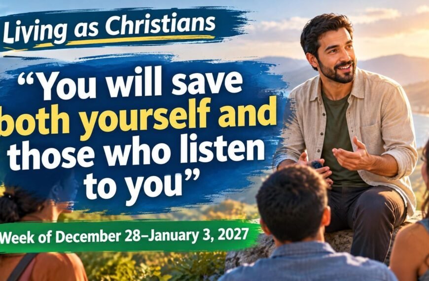 Living as Christians for the week of December 28, 2026–January 3, 2027