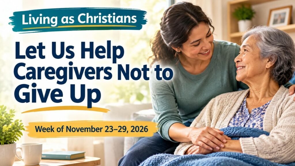 Living as Christians for the week of November 23-29, 2026