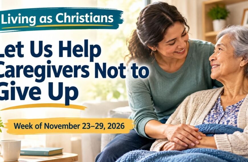 Living as Christians Living as Christians for the week of November 23-29, 2026