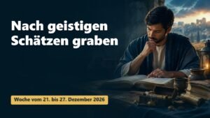 Nach geistigen Schätzen graben für die Woche vom 21. bis 27. Dezember 2026