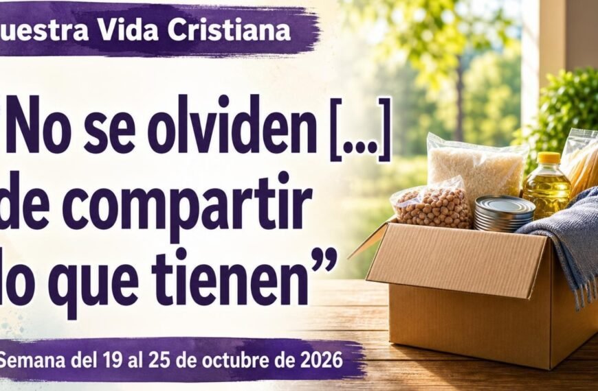 Nuestra Vida Cristiana para la semana del 19-25 de octubre de 2026
