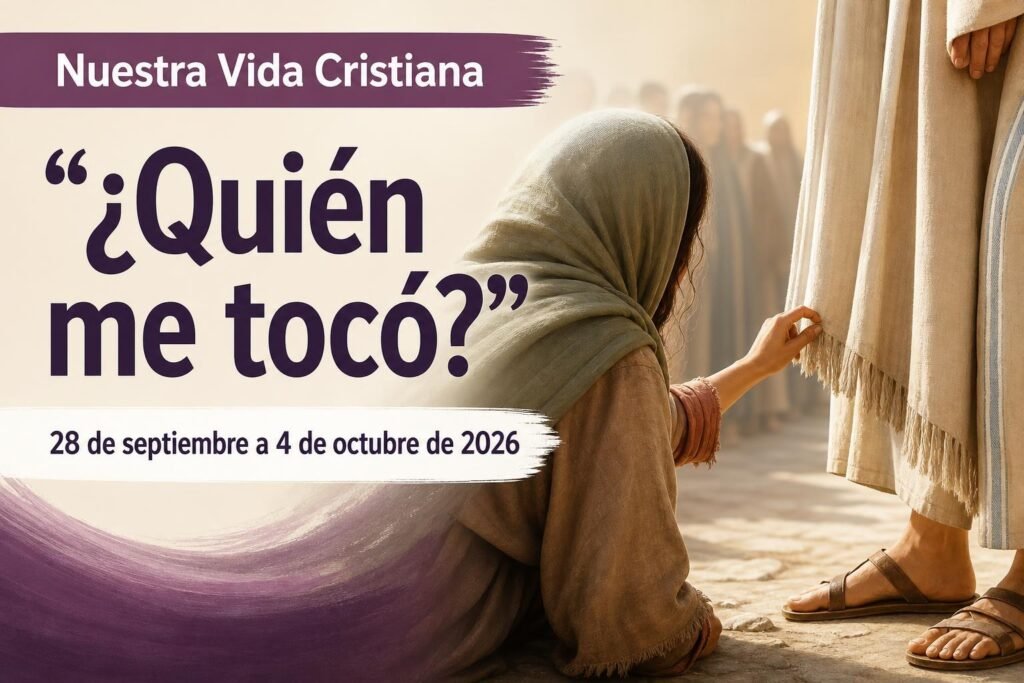 Nuestra Vida Cristiana para la semana del 28 de septiembre a 4 de octubre de 2026