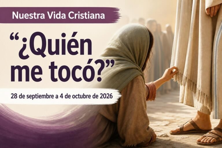 Nuestra Vida Cristiana para la semana del 28 de septiembre a 4 de octubre de 2026