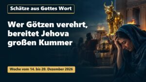 Schätze aus Gottes Wort für die Woche vom 14. bis 20. Dezember 2026