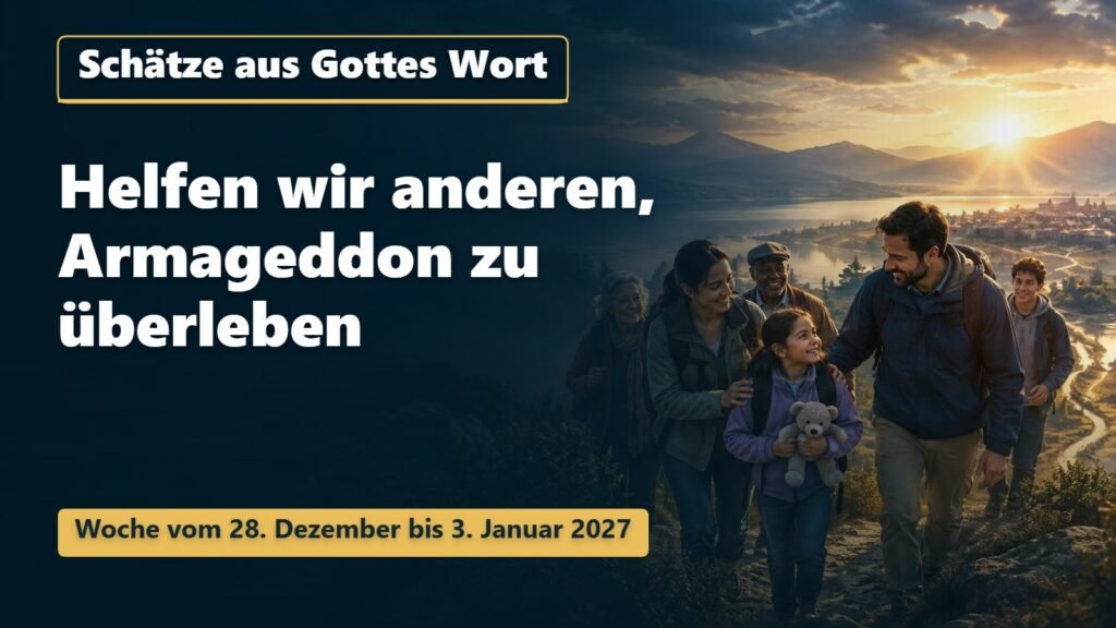 Schätze aus Gottes Wort für die Woche vom 28. Dezember 2026 bis 3. Januar 2027 Schätze aus Gottes Wort für die Woche vom 28. Dezember 2026 bis 3. Januar 2027