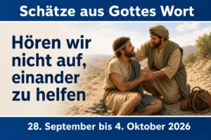 Schätze aus Gottes Wort für die Woche vom 28. September bis 4. Oktober 2026