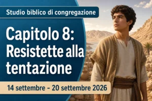 Studio biblico di congregazione per la settimana dal 14 al 20 settembre 2026