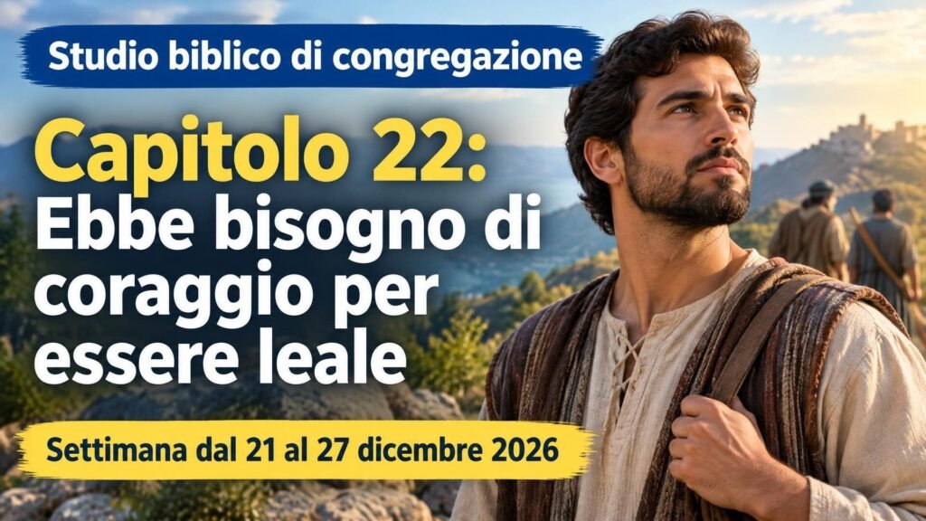 Studio biblico di congregazione per la settimana dal 21 al 27 dicembre 2026