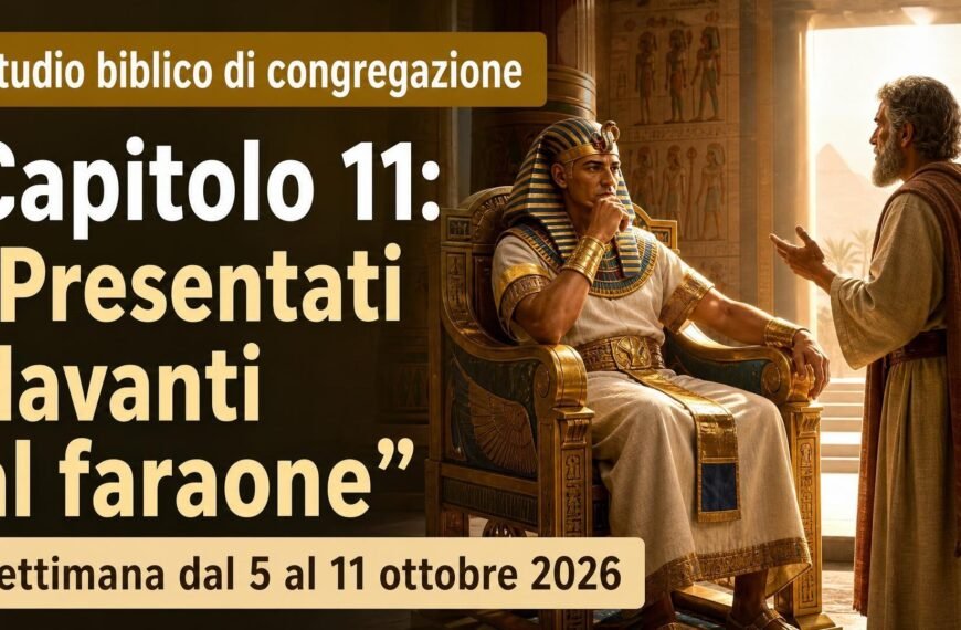 Commenti per l'adunanza TdG Studio biblico di congregazione per la settimana dal 5 all’11 ottobre 2026